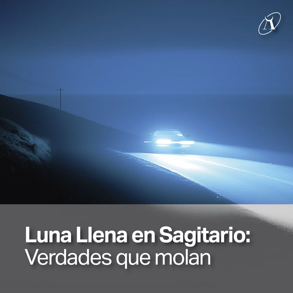 Luna Llena en Sagitario del 31 de mayo de 2026: Verdades que molan