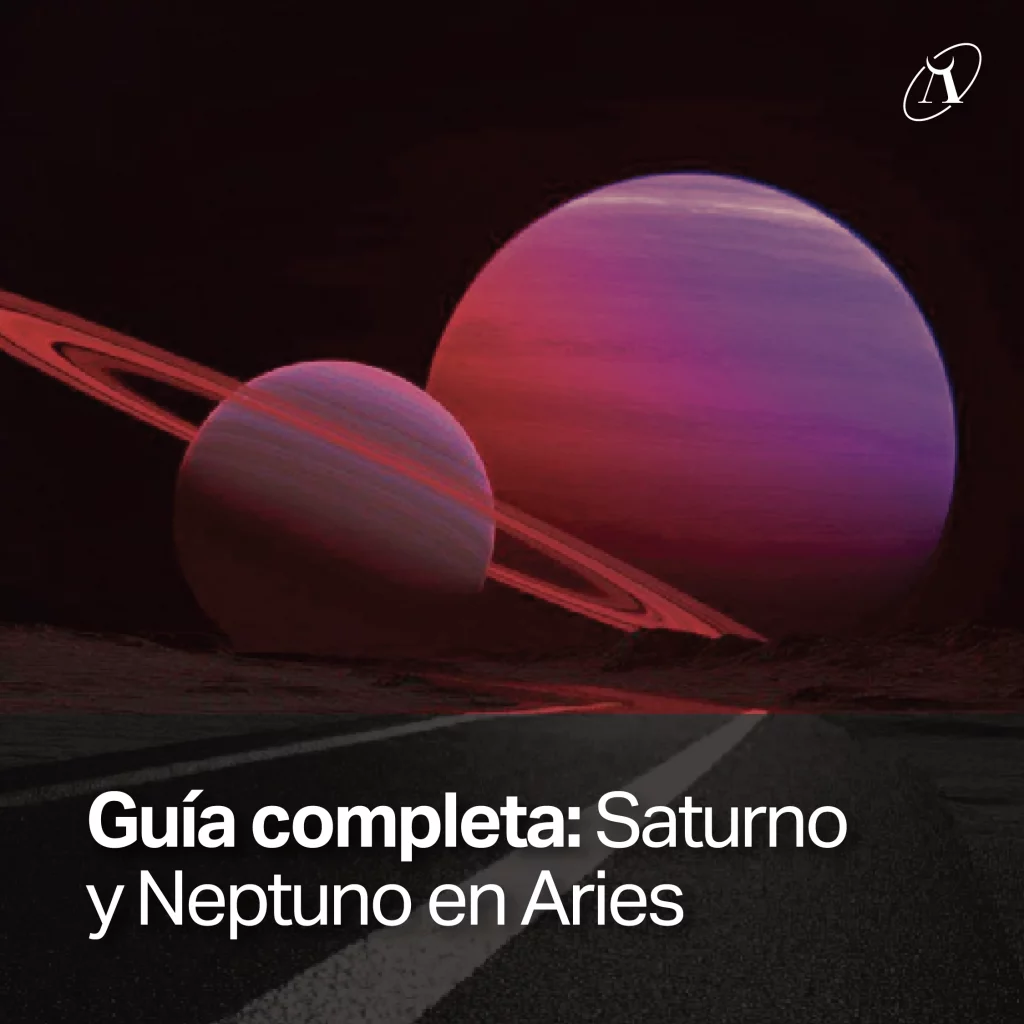 Saturno y Neptuno en Aries: guía completa sobre tu carta natal