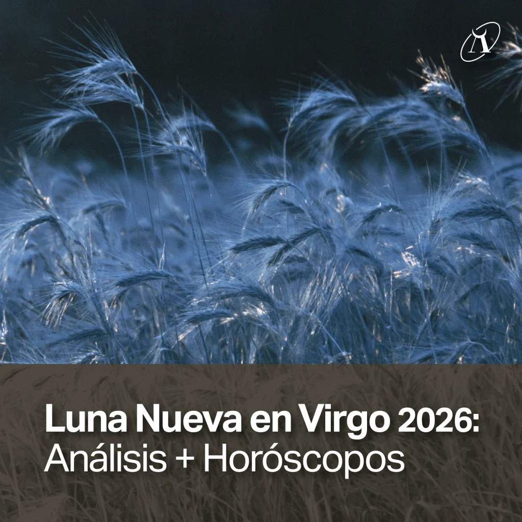 Luna Nueva en Virgo del 11 de septiembre de 2026: la primera siembra en tierra limpia