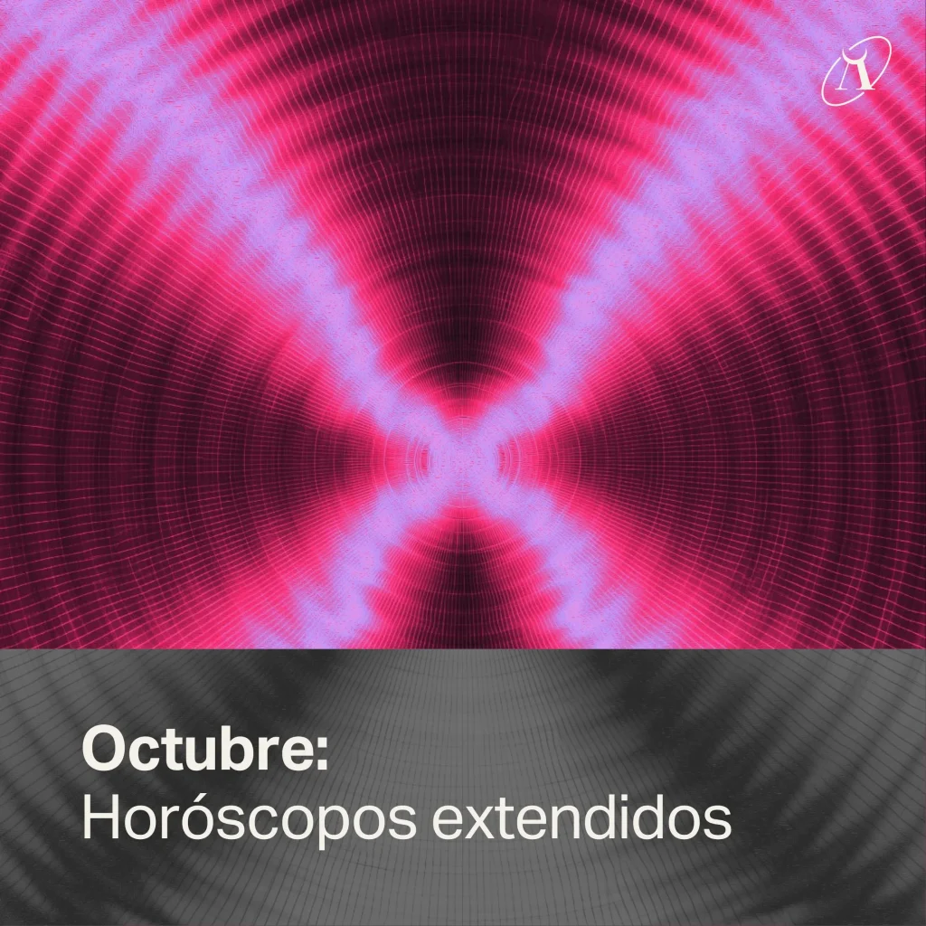 Octubre 2026: revisar lo que quieres, cuidar lo que vale / Horóscopos extendidos en podcast