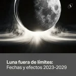 La Luna cortada por el encuadre sobre una línea de luz, con el titular Luna fuera de límites: fechas y efectos 2023-2029