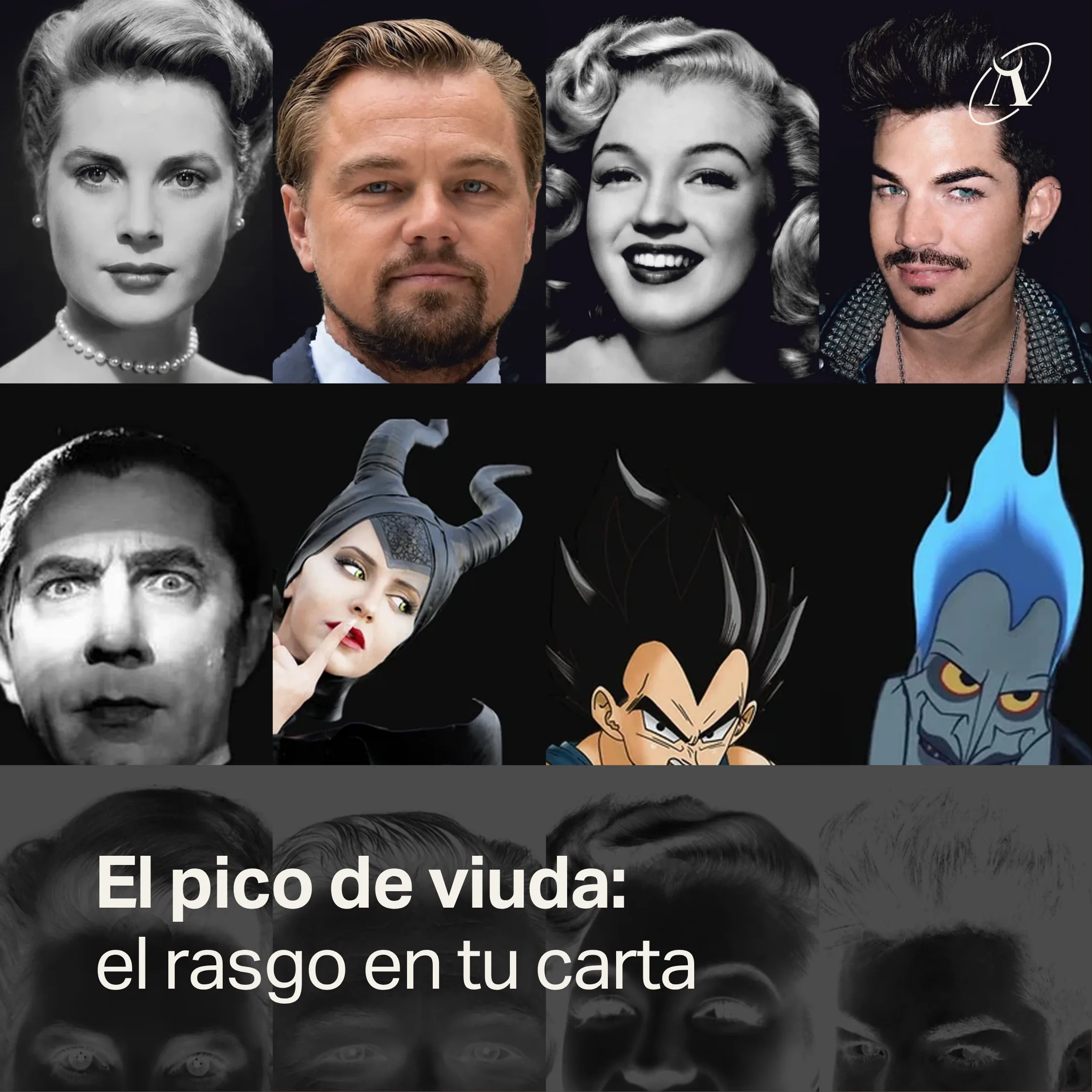 Collage de doce rostros con pico de viuda: Grace Kelly, Leonardo DiCaprio, Marilyn Monroe, Adam Lambert, Drácula, Maléfica, Vegeta y Hades